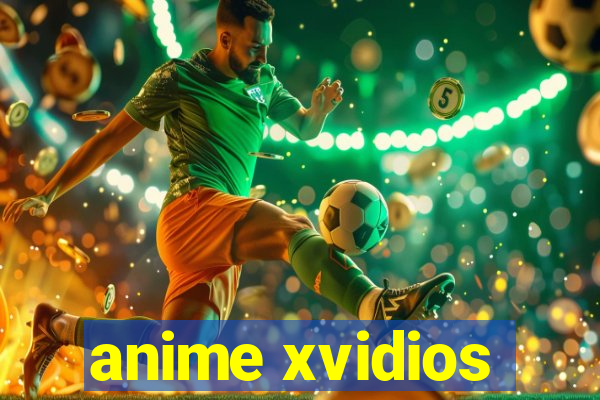 anime xvidios